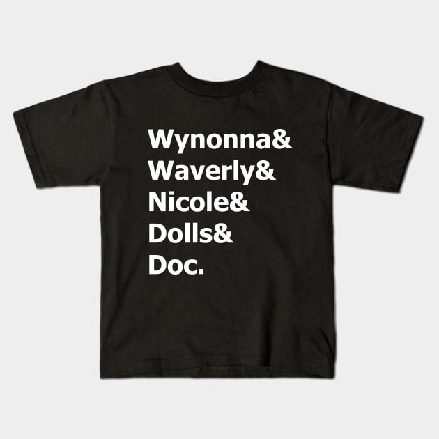 Wynonna Earp - Wynonna & Waverly & Nicole & Dolls & Doc. Kids T-Shirt by BadCatDesigns